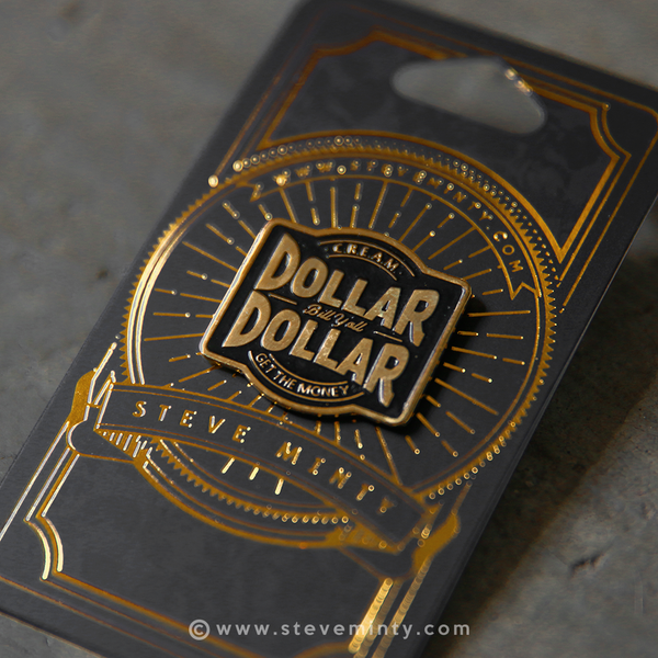 Enamel Pin - Dollar Dollar Bill Y'all